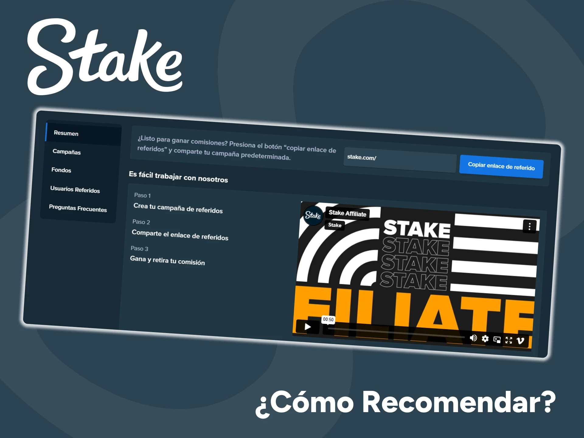 Descubre cómo crear la campaña Stake y recomiéndasela a tu amigo.